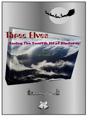 cover image of Three Elves, Saving the Twelfth Elf of Kindness